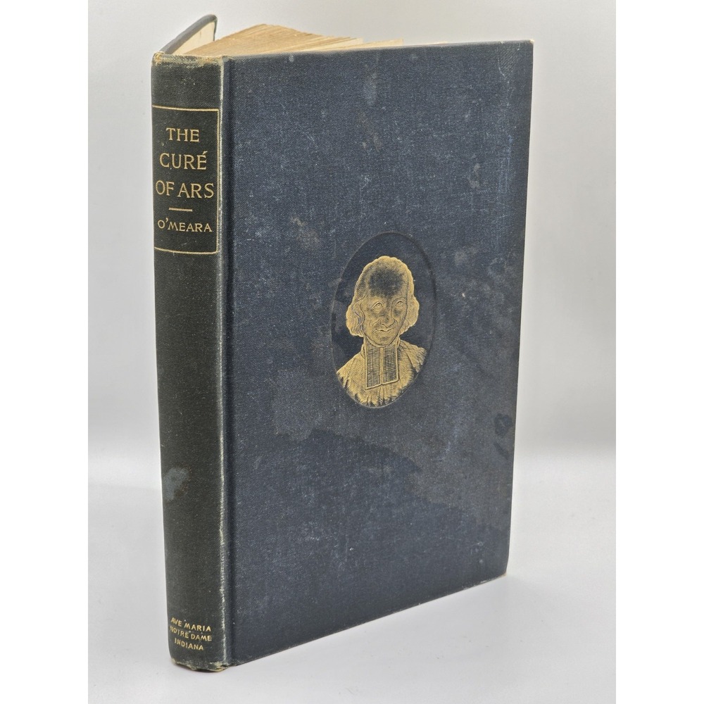 The Cure Of Ars By Kathleen O'Meara Reprinted From The "Ave Maria"
